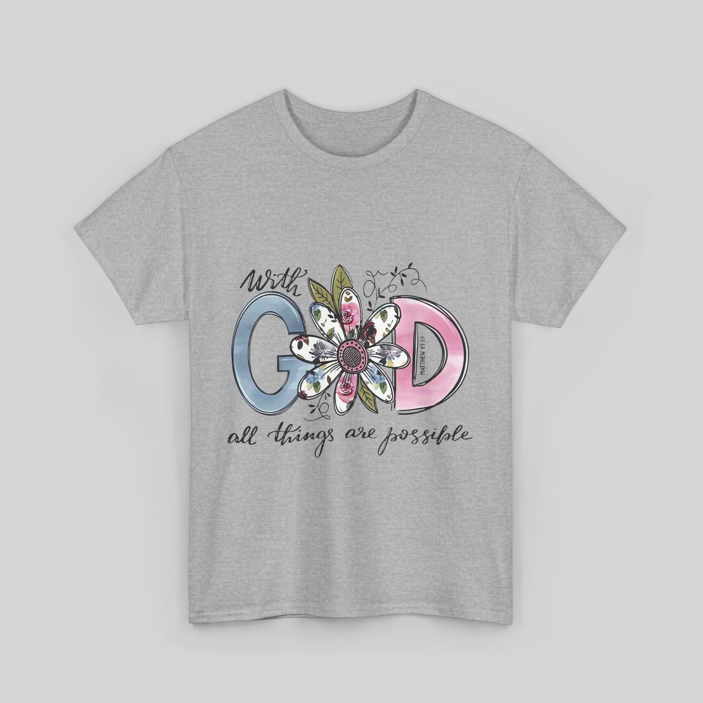 Unisex Tee 'With GOD all things are possible' Design